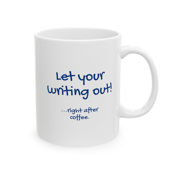 Let your writing out!